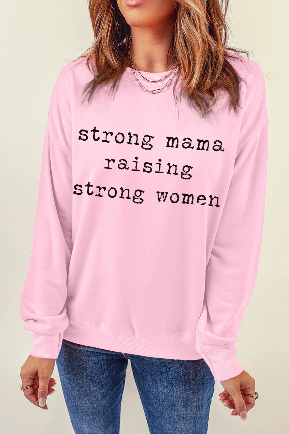 STRONG MAMA RAISING STRONG WOMEN Graphic Sweatshirt - SHIRLYN.CO