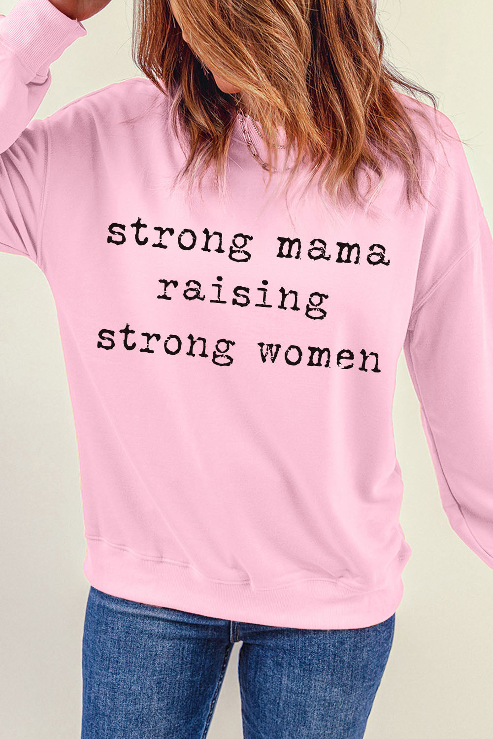 STRONG MAMA RAISING STRONG WOMEN Graphic Sweatshirt - SHIRLYN.CO