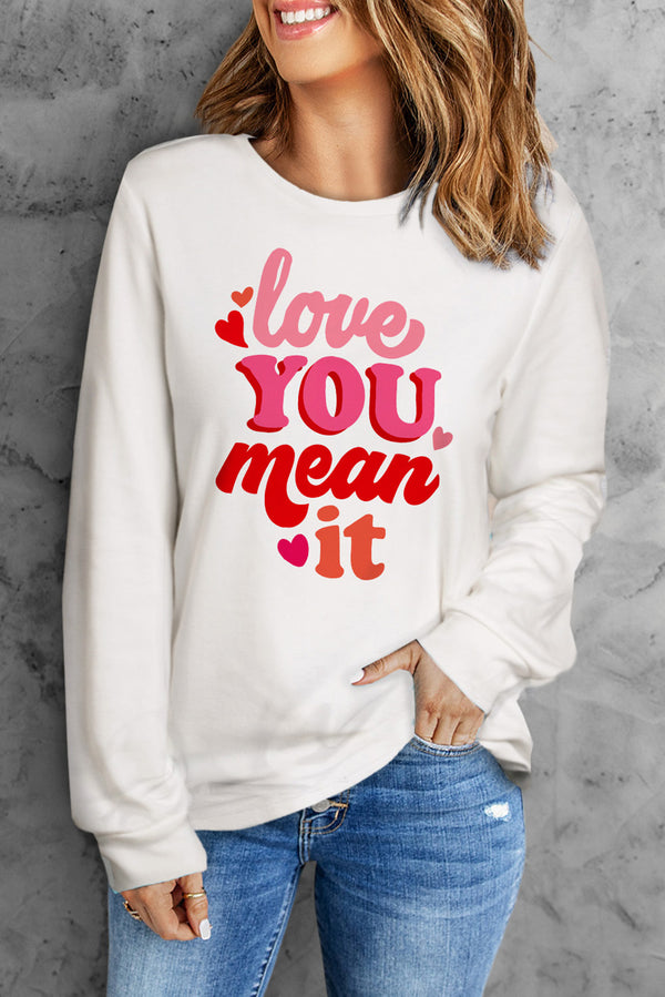 LOVE YOU MEAN IT Crewneck Long Sleeve Sweatshirt - SHIRLYN.CO