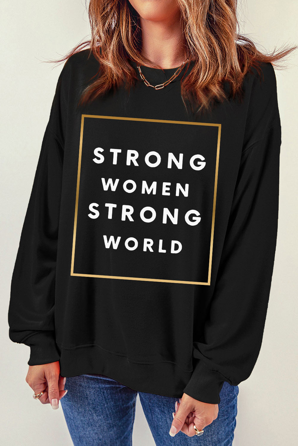 STRONG WOMEN STRONG WORLD Graphic Drop Shoulder Sweatshirt - SHIRLYN.CO