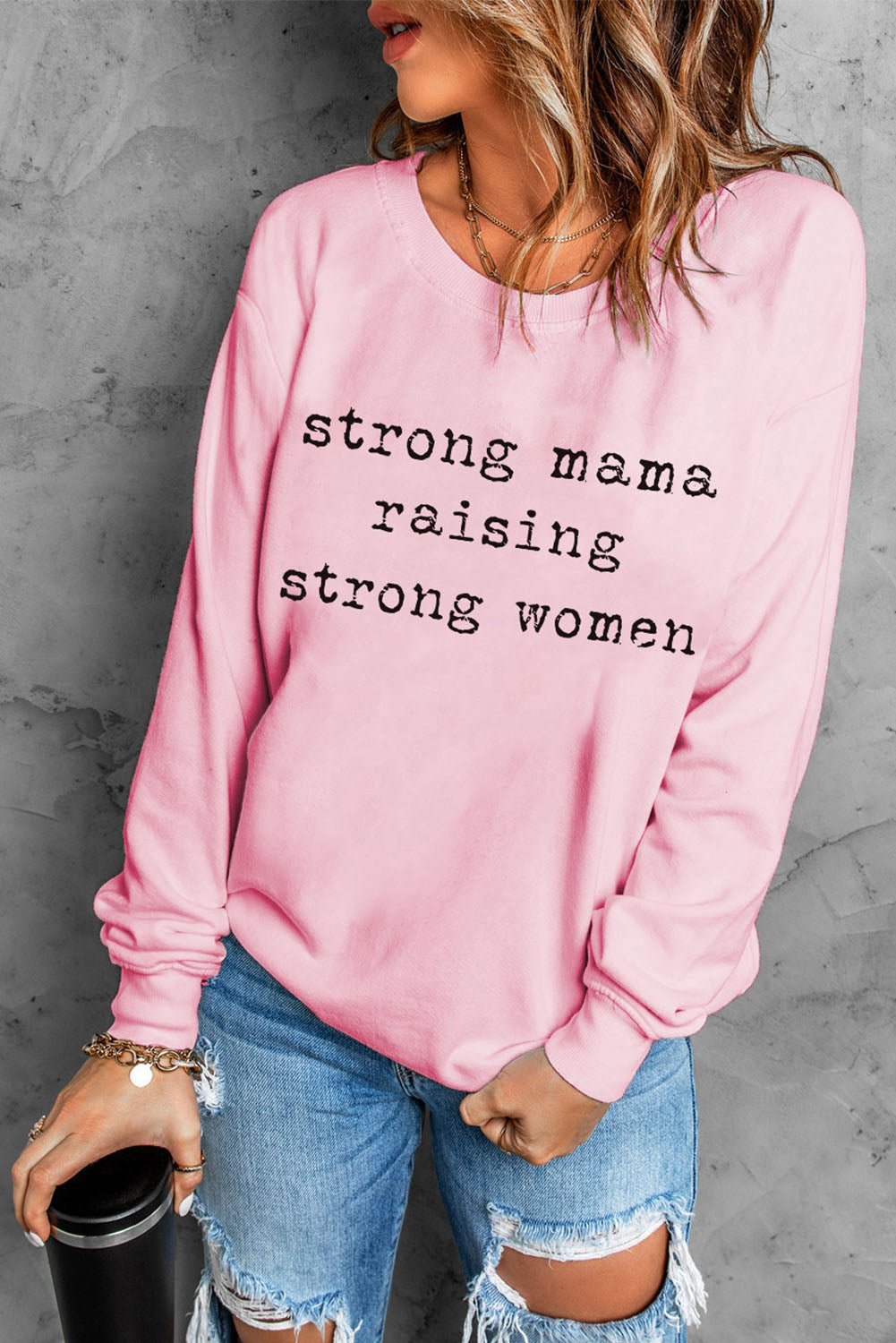 STRONG MAMA RAISING STRONG WOMEN Graphic Sweatshirt - SHIRLYN.CO