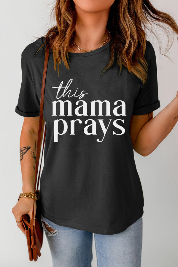 THIS MAMA PRAYS Graphic Tee - SHIRLYN.CO